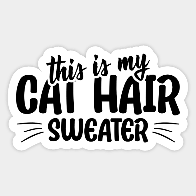 This is my cat hair sweater funny cat quote Sticker by star trek fanart and more